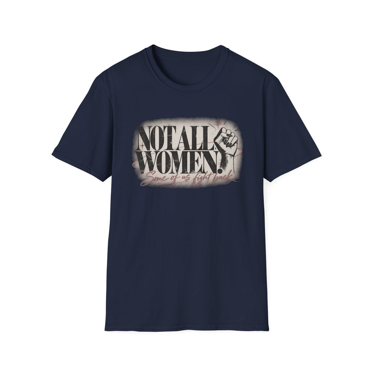 Not All Women Graphic T-Shirt — Feminist Raised Fist Vintage Tee