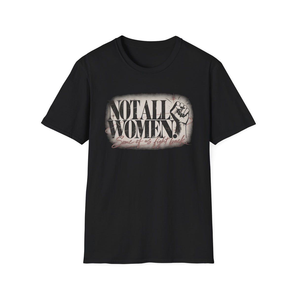 Not All Women Graphic T-Shirt — Feminist Raised Fist Vintage Tee